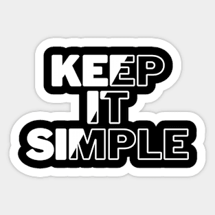 Keep it simple Sticker